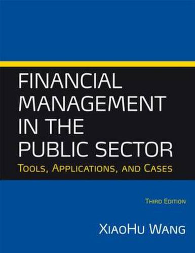 Cover image for Financial Management in the Public Sector: Tools, Applications and Cases