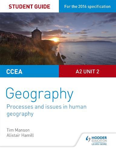 Cover image for CCEA A2 Unit 2 Geography Student Guide 5: Processes and issues in human geography