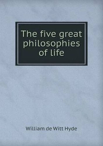 Cover image for The five great philosophies of life