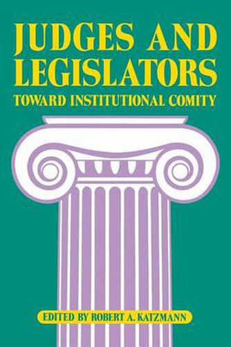 Cover image for Judges and Legislators: Toward Institutional Comity