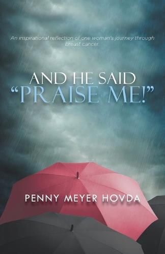 Cover image for And He Said, Praise Me!