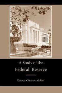 Cover image for A Study of the Federal Reserve