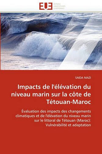 Cover image for Impacts de L'Elevation Du Niveau Marin Sur La Cote de Tetouan-Maroc