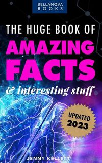 Cover image for The Huge Book of Amazing Facts and Interesting Stuff 2023