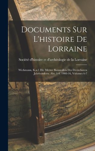 Cover image for Documents Sur L'histoire De Lorraine