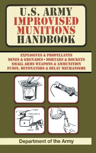 Cover image for U.S. Army Improvised Munitions Handbook (US Army Survival)