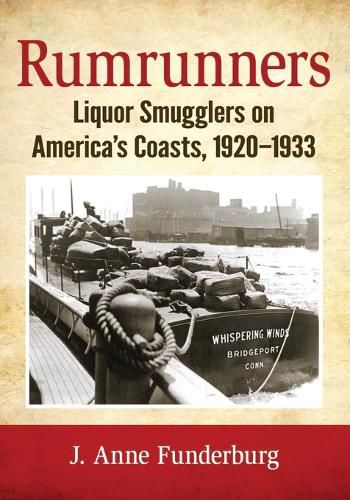 Cover image for Rumrunners: Liquor Smugglers on America's Coasts, 1920-1933