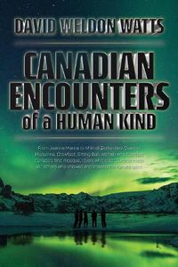 Cover image for Canadian Encounters of a Human Kind