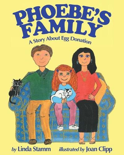 Cover image for Phoebe's Family: A Story About Egg Donation