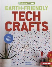 Cover image for Earth-Friendly Tech Crafts
