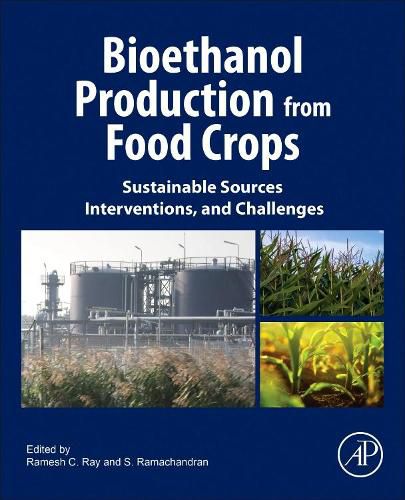 Cover image for Bioethanol Production from Food Crops: Sustainable Sources, Interventions, and Challenges