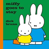 Cover image for Miffy Goes to Stay