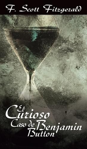 Cover image for El Curioso Caso de Benjamin Button / The Curious Case of Benjamin Button