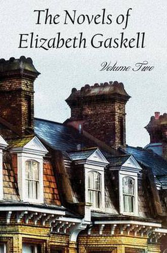 Cover image for The Novels of Elizabeth Gaskell, Volume Two, Including Sylvia's Lovers and Wives and Daughters