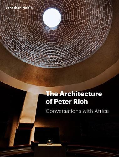 Cover image for The Architecture of Peter Rich: Conversations with Africa