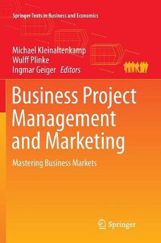 Cover image for Business Project Management and Marketing: Mastering Business Markets