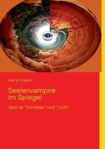 Cover image for Seelenvampire im Spiegel: Gott ist Schatten und Licht