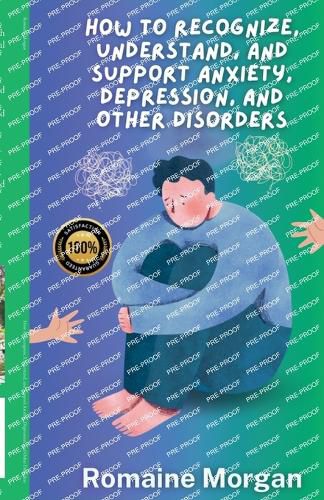 Cover image for How to Recognize, Understand, and Support Anxiety, Depression, and Other Disorders