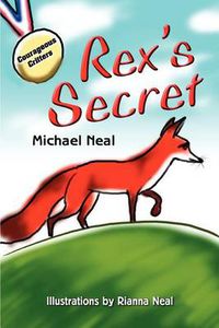 Cover image for Rex's Secret: A Courageous Critters TM Book