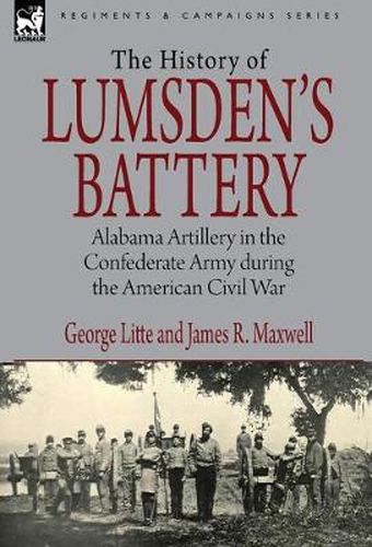 Cover image for History of Lumsden's Battery: Alabama Artillery in the Confederate Army during the American Civil War