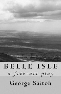 Cover image for Belle Isle: A five-act play