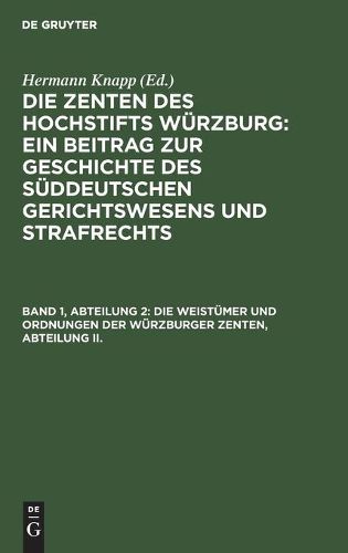 Cover image for Die Weistumer Und Ordnungen Der Wurzburger Zenten, Abteilung II.