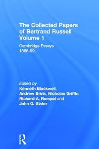 Cover image for The Collected Papers of Bertrand Russell, Volume 1: Cambridge Essays 1888-99