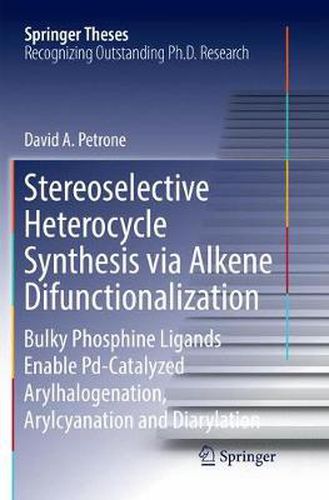 Cover image for Stereoselective Heterocycle Synthesis via Alkene Difunctionalization: Bulky Phosphine Ligands Enable Pd-Catalyzed Arylhalogenation, Arylcyanation and Diarylation