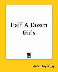 Cover image for Half A Dozen Girls