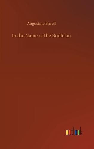 Cover image for In the Name of the Bodleian