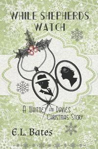 Cover image for While Shepherds Watch: A Christmas Story