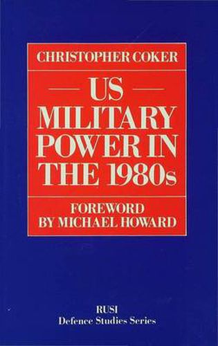 Cover image for US Military Power in the 1980s