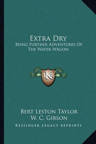 Extra Dry: Being Further Adventures of the Water Wagon