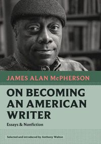 Cover image for On Becoming an American Writer: Essays and Nonfiction
