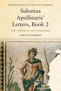 Cover image for Sidonius Apollinaris' Letters, Book 2: Text, Translation and Commentary