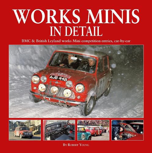 Cover image for Works Minis In Detail: BMC & British Leyland works Mini competition entries, car-by-car