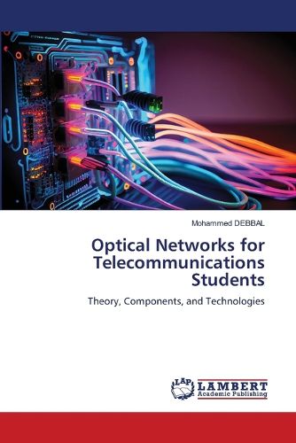 Cover image for Optical Networks for Telecommunications Students