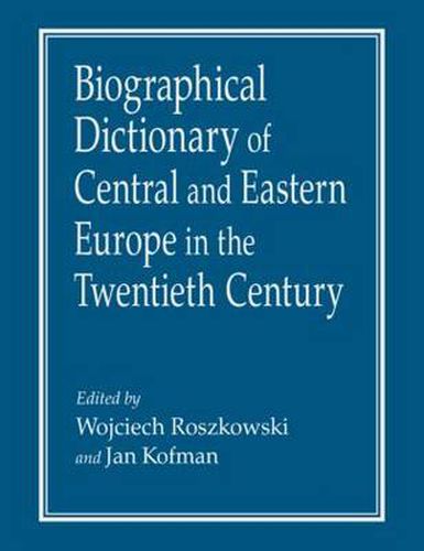 Cover image for Biographical Dictionary of Central and Eastern Europe in the Twentieth Century