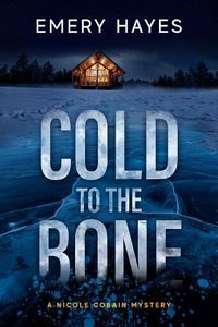 Cover image for Cold to the Bone: A Nicole Cobain Mystery