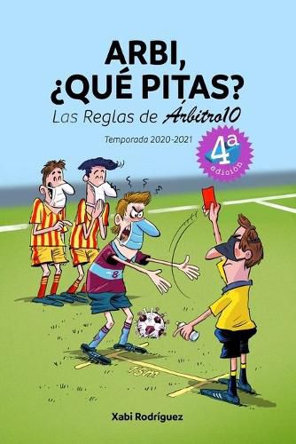 Cover image for Arbi, ?que pitas? Temporada 2020-2021: Las Reglas de Arbitro10