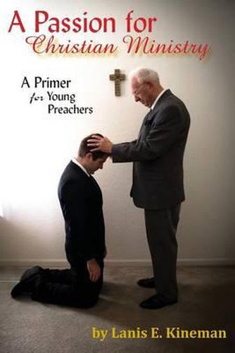 Cover image for A Passion for Christian Ministry: A Primer for Young Preachers