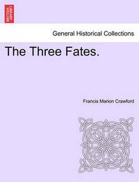 Cover image for The Three Fates. Vol. II