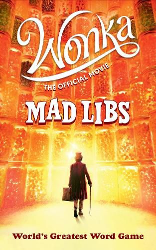 Cover image for Wonka: The Official Movie Mad Libs