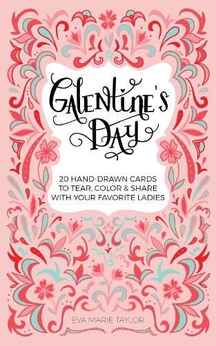 Cover image for Galentine's Day: 20 Hand-Drawn Cards to Tear, Color and Share with Your Favorite Ladies