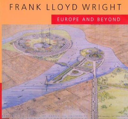Cover image for Frank Lloyd Wright: Europe and Beyond