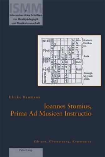 Ioannes Stomius, Prima Ad Musicen Instructio: Edition, Uebersetzung, Kommentar