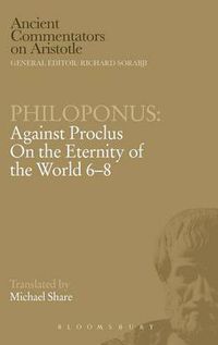 Cover image for Against Proclus  On the Eternity of the World 6-8