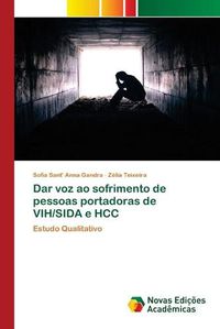 Cover image for Dar voz ao sofrimento de pessoas portadoras de VIH/SIDA e HCC