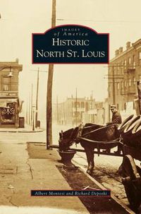 Cover image for Historic North St. Louis