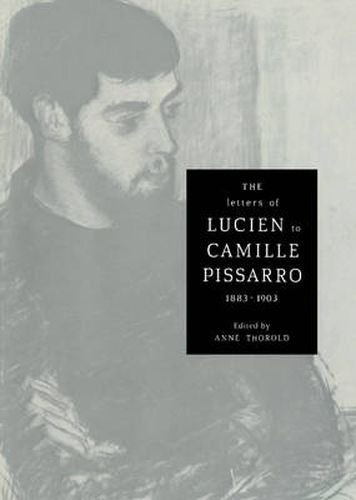 Cover image for The Letters of Lucien to Camille Pissarro, 1883-1903